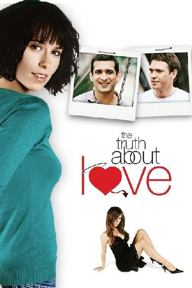 The Truth about Love oder: Was du niemals wissen wolltest...