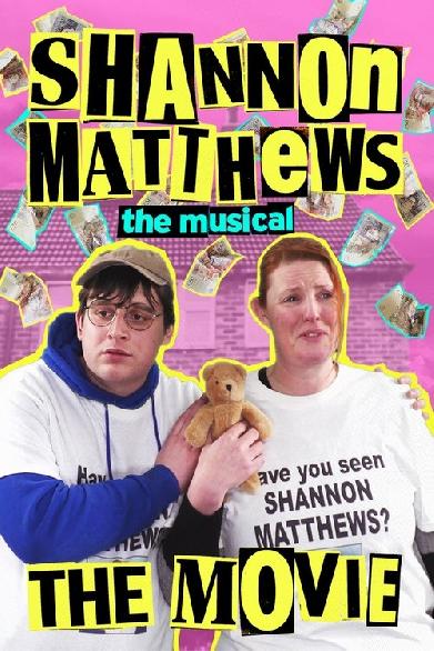 Shannon Matthews: The Musical... The Movie!