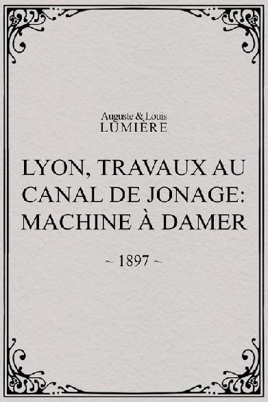Lyon, travaux au canal de Jonage: Machine à damer