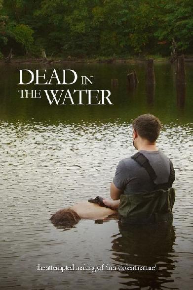 Dead In The Water: The Attempted Making Of In A Violent Nature