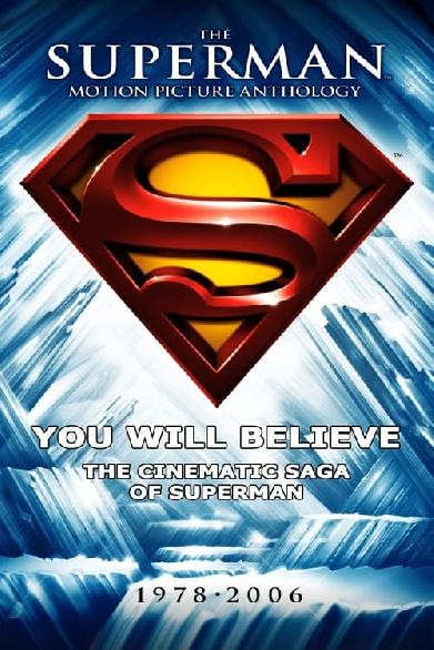 You Will Believe: The Cinematic Saga of Superman