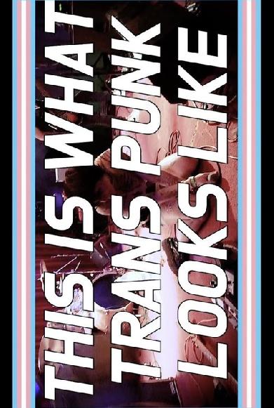 THIS IS WHAT TRANS PUNK LOOKS LIKE