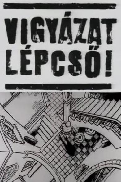 Vigyázat Lépcső!