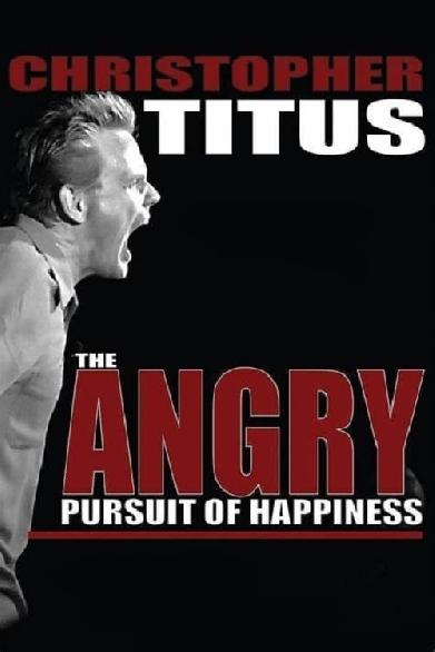 Christopher Titus: Angry Pursuit of Happiness