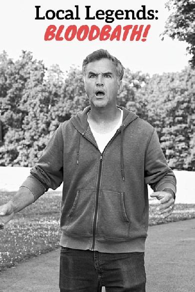 Local Legends: Bloodbath!