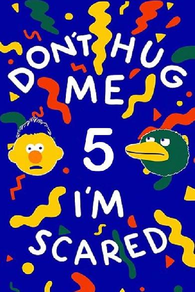 Don't Hug Me I'm Scared 5