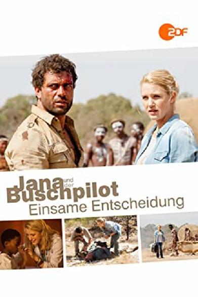 Jana und der Buschpilot - Einsame Entscheidung