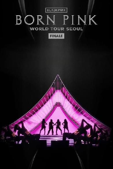 BLACKPINK WORLD TOUR [BORN PINK] FINALE IN SEOUL