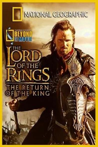 National Geographic - Beyond the Movie: The Return of the King