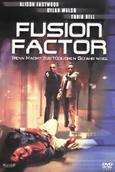 Fusion Factor - Wenn Macht zur tödlichen Gefahr wird