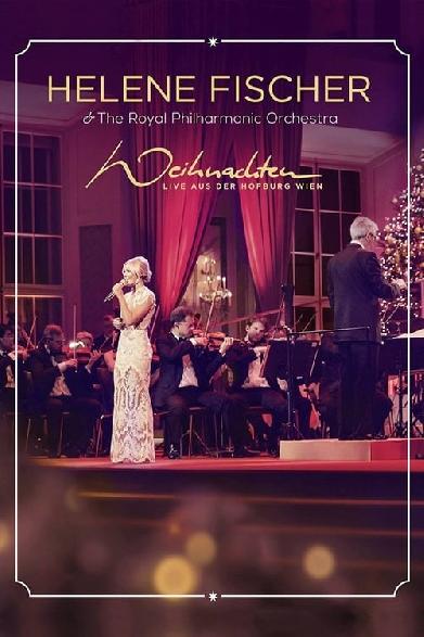 Helene Fischer - Weihnachten - Live aus der Hofburg Wien