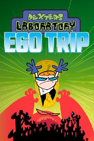 Dexter's Laboratory: Ego Trip