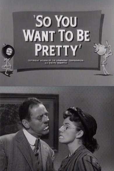 So You Want to Be Pretty