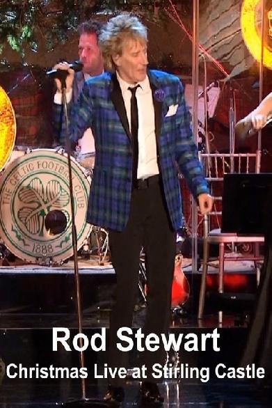 Rod Stewart – Christmas Live at Stirling Castle