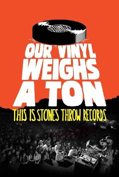 Our Vinyl Weighs a Ton: This Is Stones Throw Records