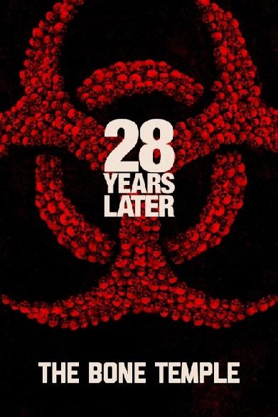 28 Years Later: The Bone Temple