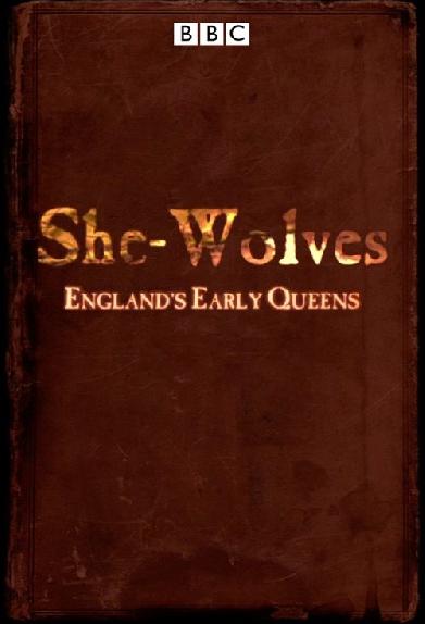 She-Wolves: England's Early Queens