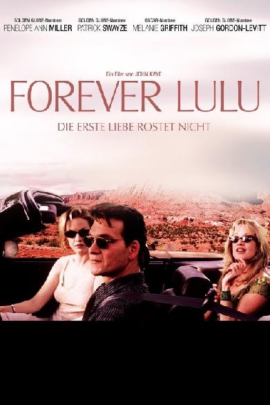 Forever Lulu - Die erste Liebe rostet nicht