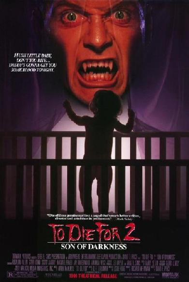 To Die For II: Son of Darkness