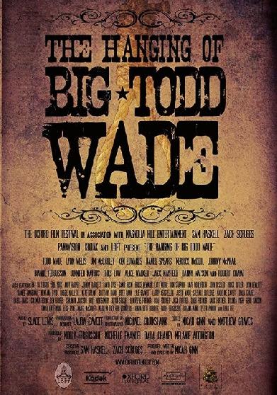 The Hanging of Big Todd Wade