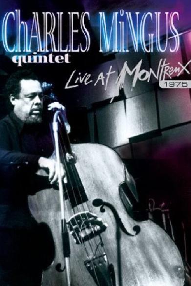 Charles Mingus: Live at Montreux 1975