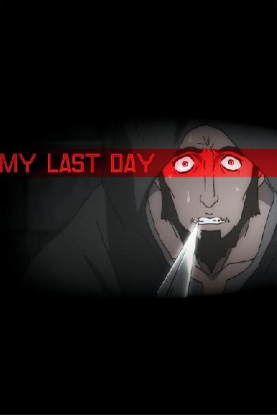 My Last Day