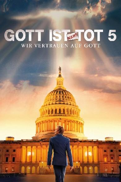 Gott ist nicht tot 5 - Wir vertrauen auf Gott