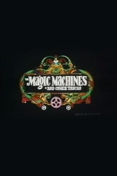 The Magic Machines