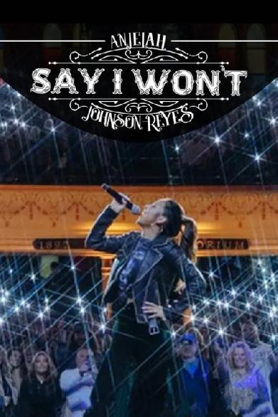 Anjelah Johnson-Reyes: Say I Won't
