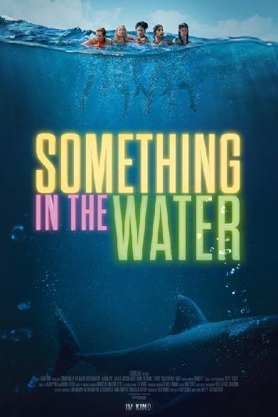 Something in the Water