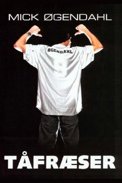 Mick Øgendahl: Tåfræser