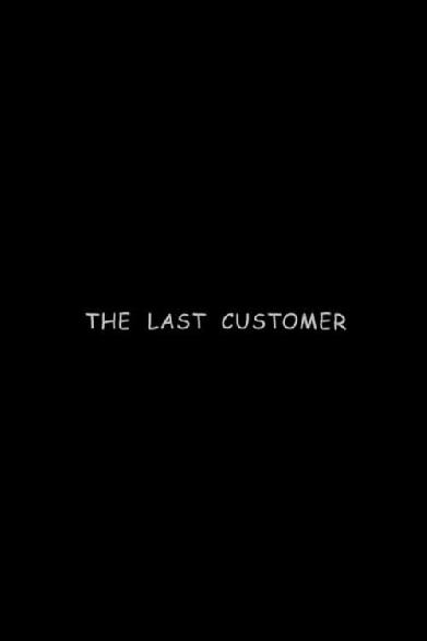The Last Customer