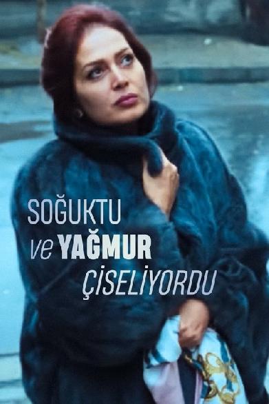 Soğuktu ve Yağmur Çiseliyordu