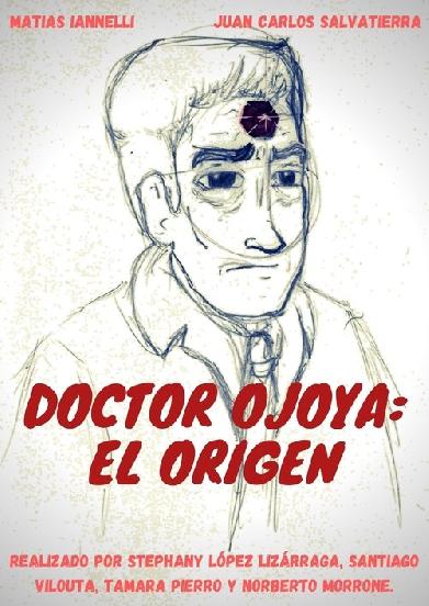 Doctor Ojoya: El Origen