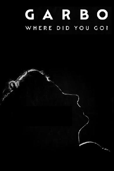 Garbo: Where Did You Go?