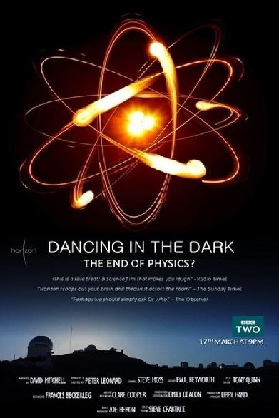 Dancing in the Dark - The End of Physics