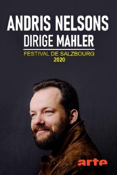 Andris Nelsons dirige Mahler - Festival de Salzbourg 2020