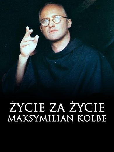 Leben für Leben – Maximilian Kolbe