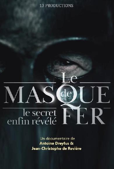 Le Masque de fer : Le Secret enfin révélé